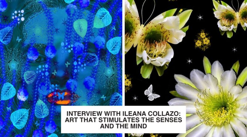 Interview with Ileana Collazo: Art that Stimulates the Senses and the Mind