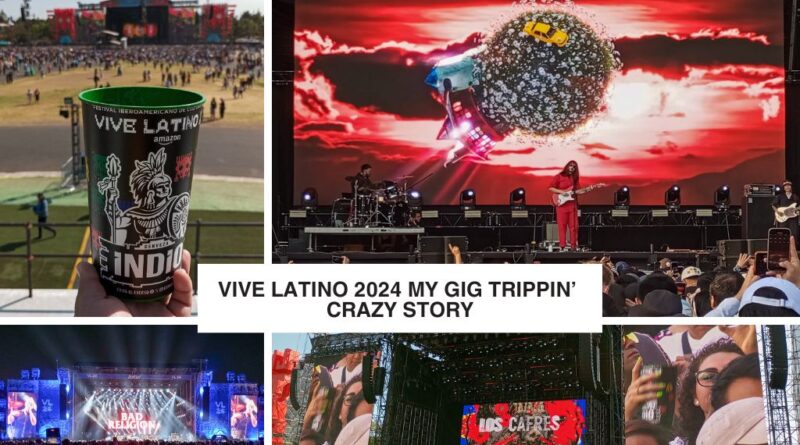 Vive Latino 2024: lo que hice mal y lo que hice súper bien