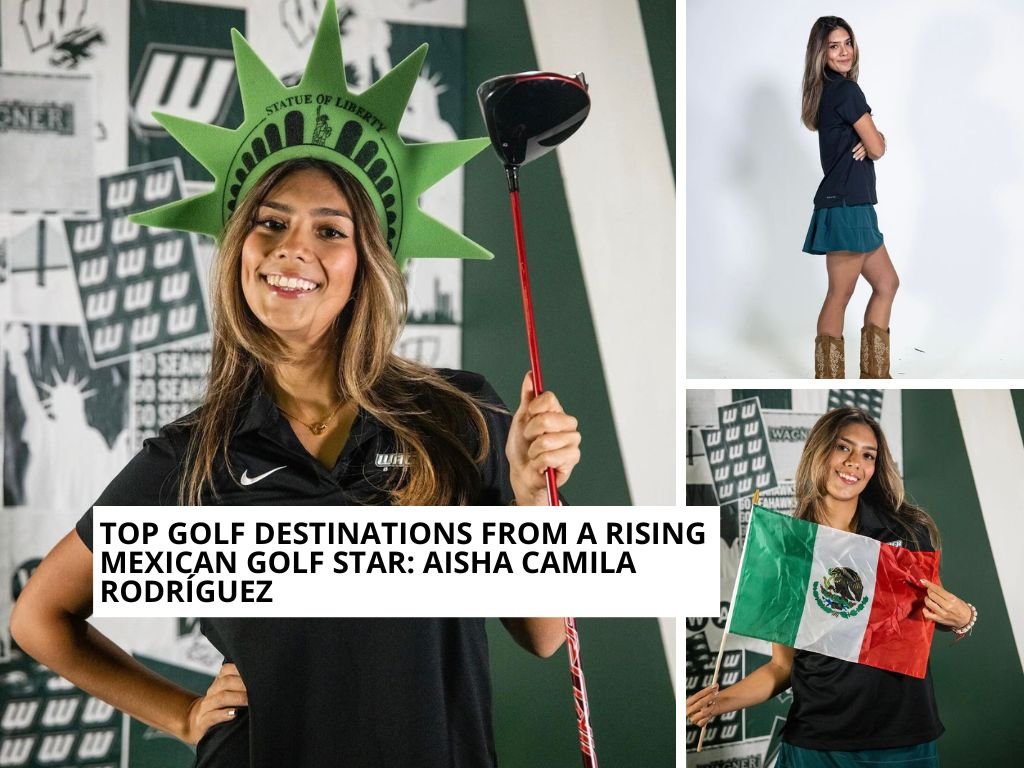 Los mejores destinos de golf por Aisha Rodriguez