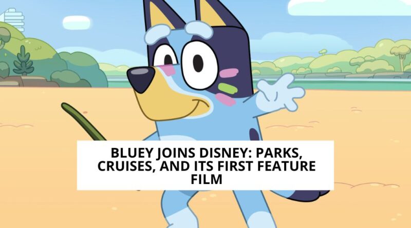 Bluey joins Disney