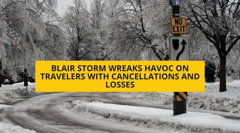 La tormenta Blair: cancelaciones y pérdidas