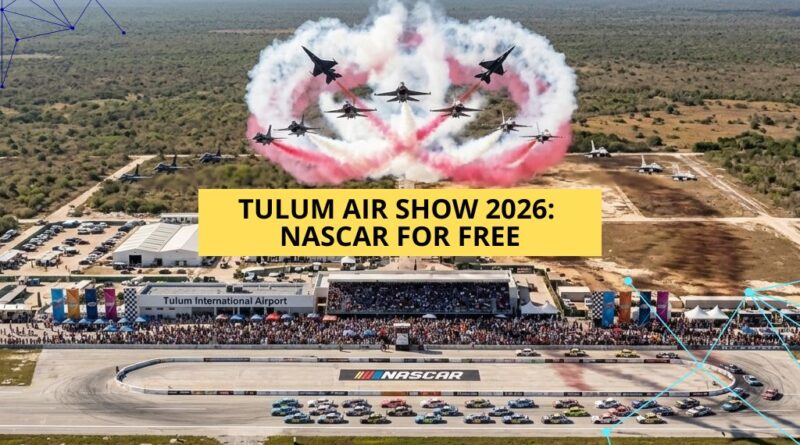 Tulum Air Show 2026: NASCAR gratis